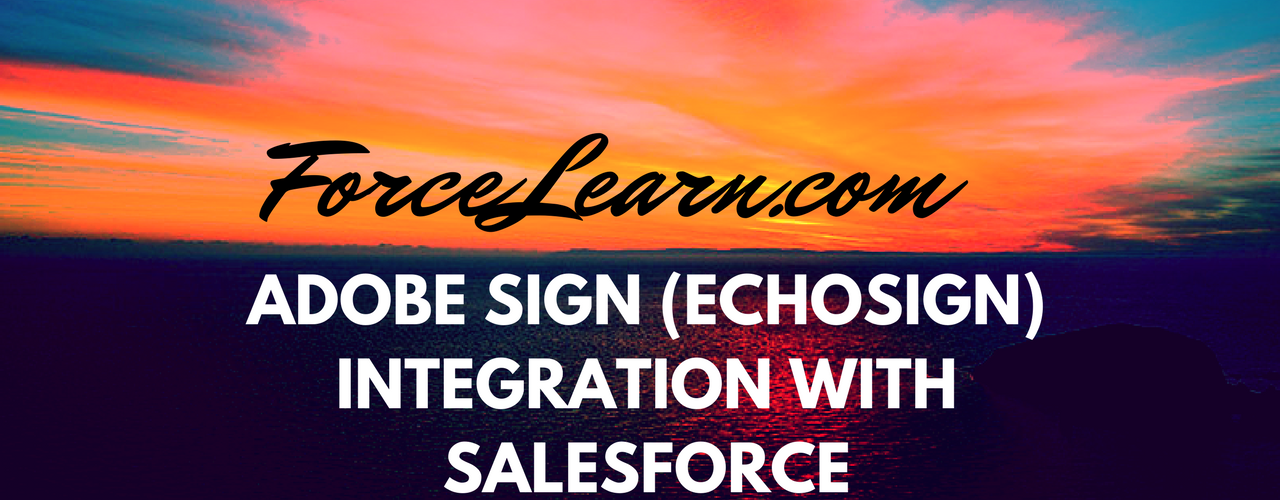 AdobeSign Echosign Integration with Salesforce