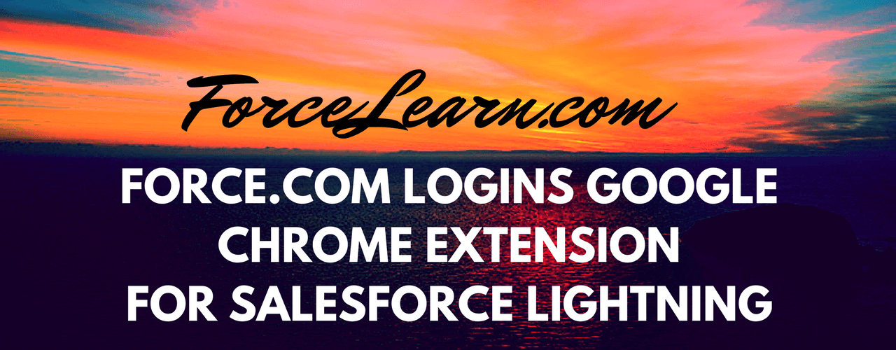 Force.com Logins Google Chrome Extension