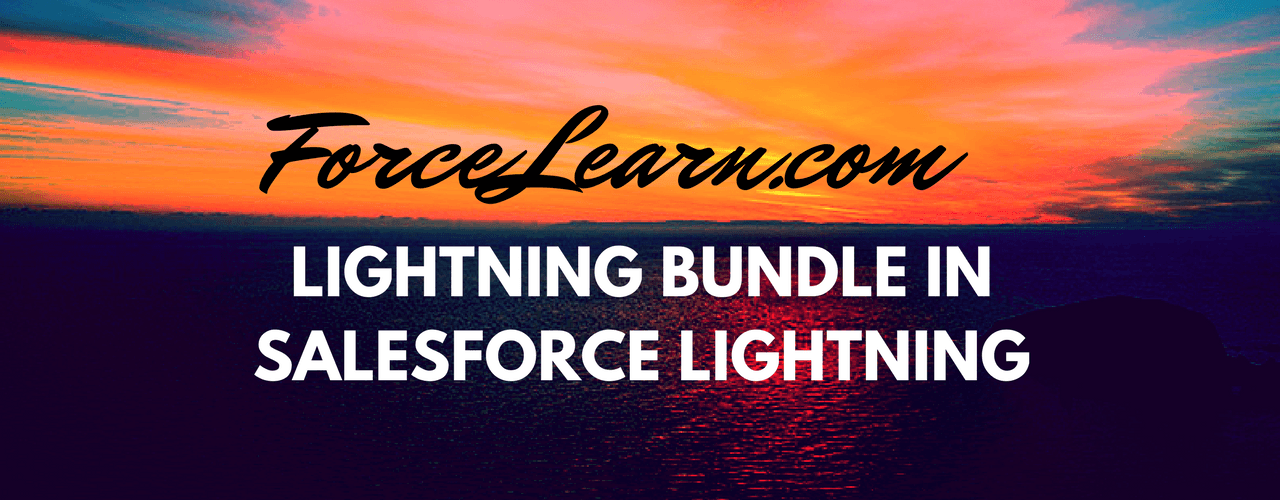 Lightning Bundle in Salesforce Lightning